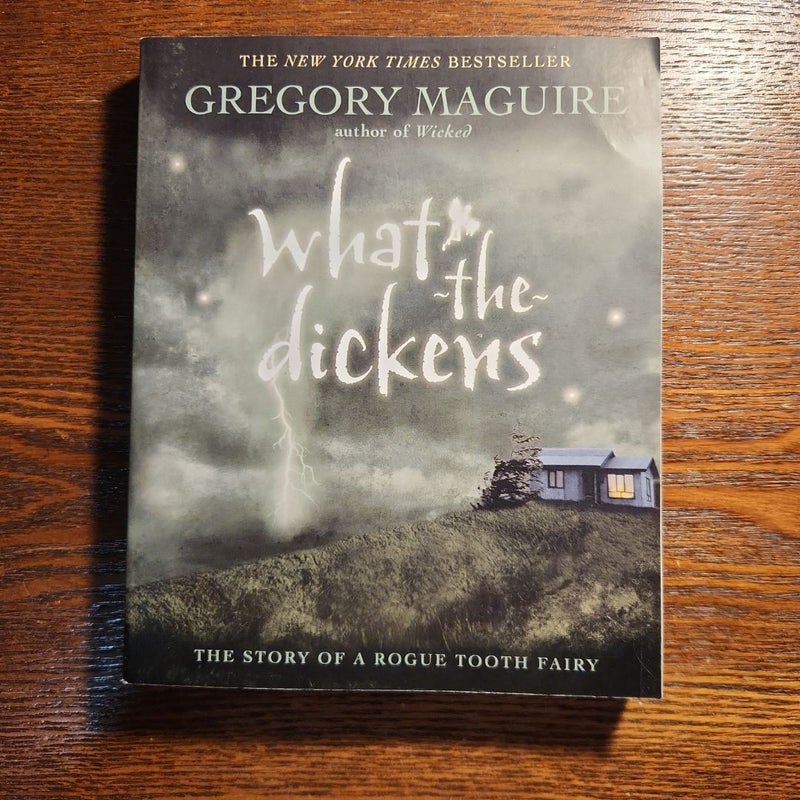 What-The-Dickens