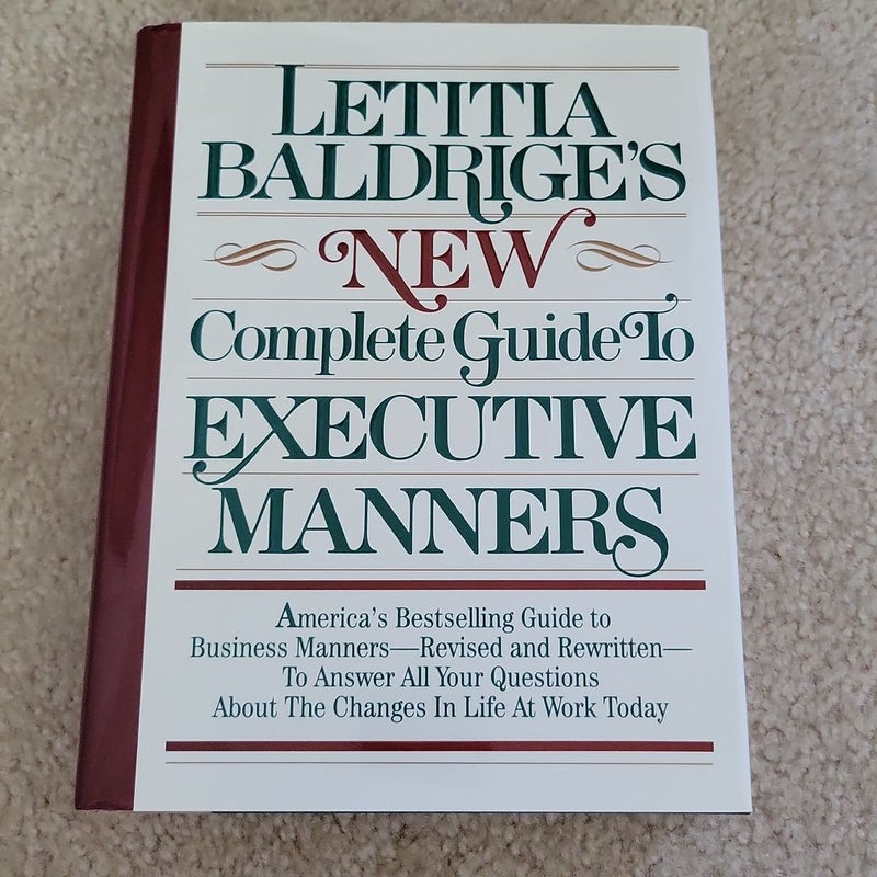 Letitia Balderige's New Complete Guide to Executive Manners