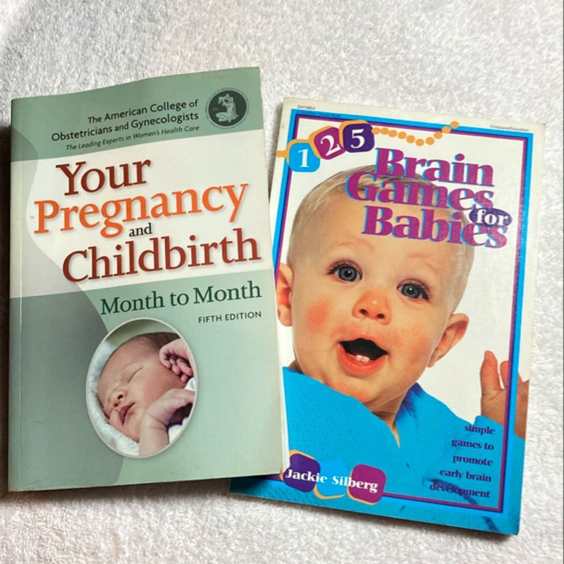 Your Pregnancy and Childbirth and Brain Games for Babies 5C