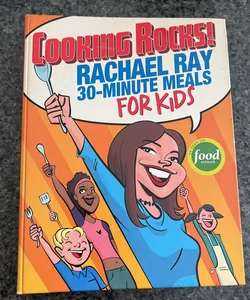 Rachael Ray's 30-Minute Meals for Kids