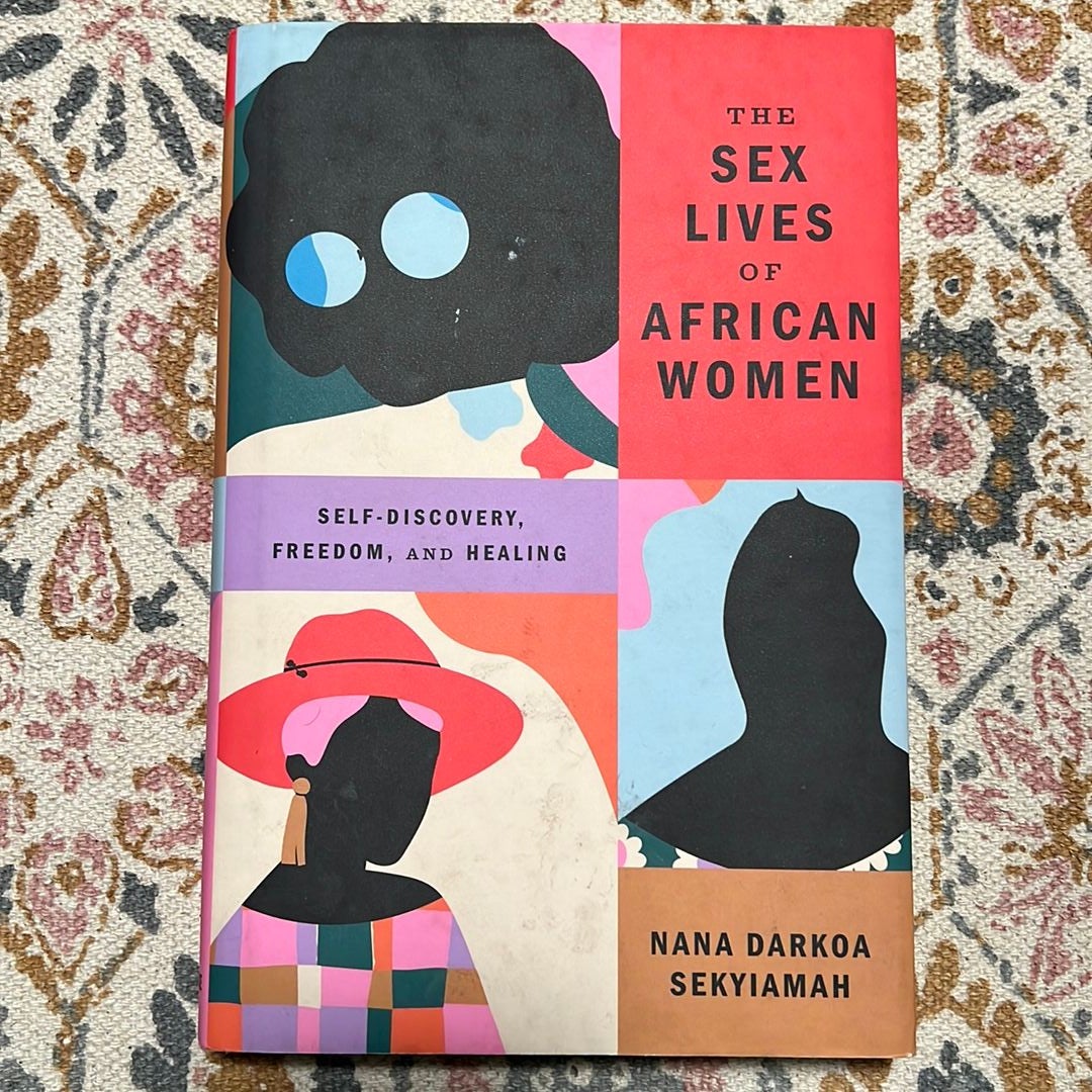 The Sex Lives Of African Women By Nana Darkoa Sekyiamah Hardcover Pangobooks 8780