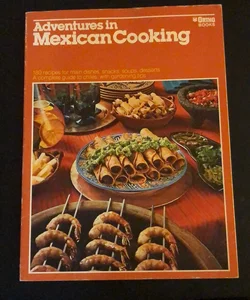 Adventures in Mexican Cooking 