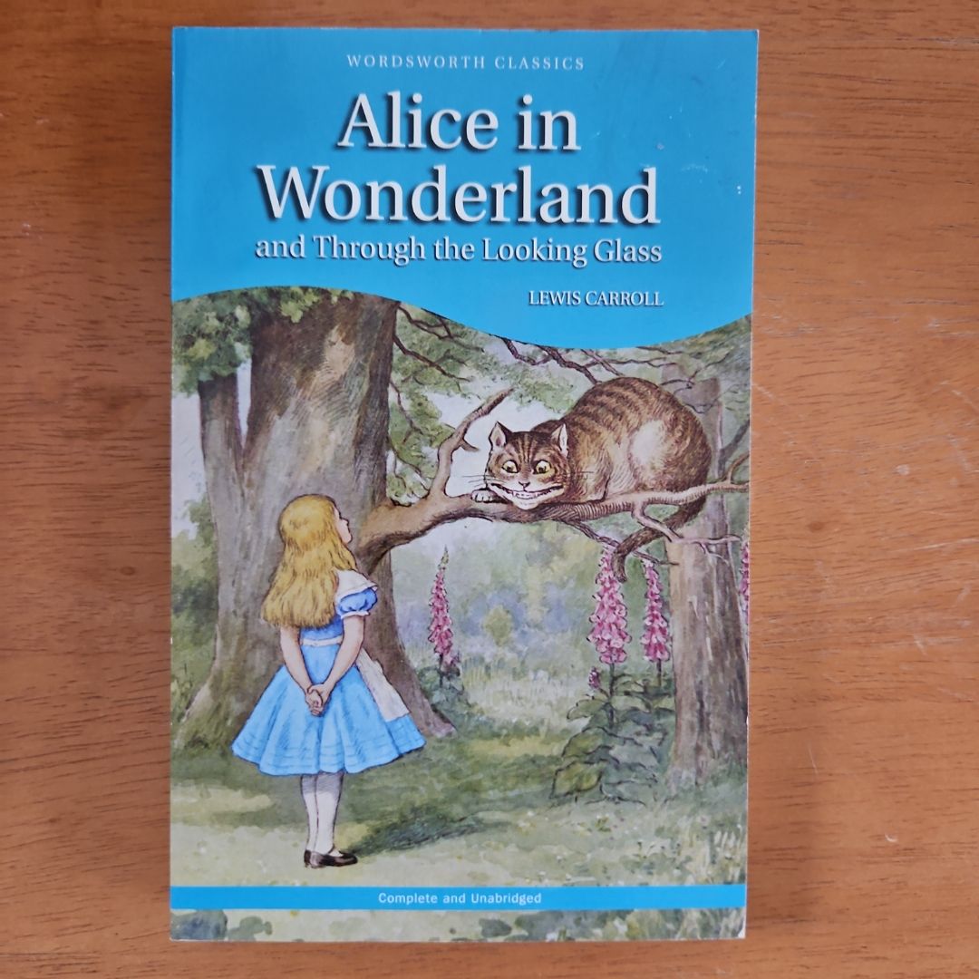 Alice in Wonderland and Through the Looking Glass