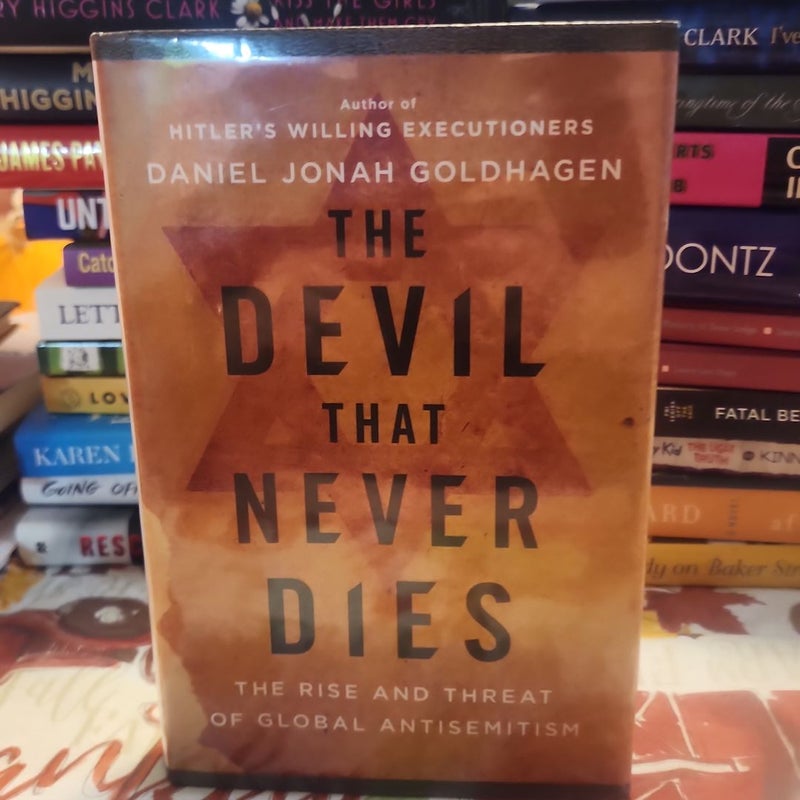 The Devil That Never Dies by Daniel Jonah Goldhagen, Hardcover | Pangobooks