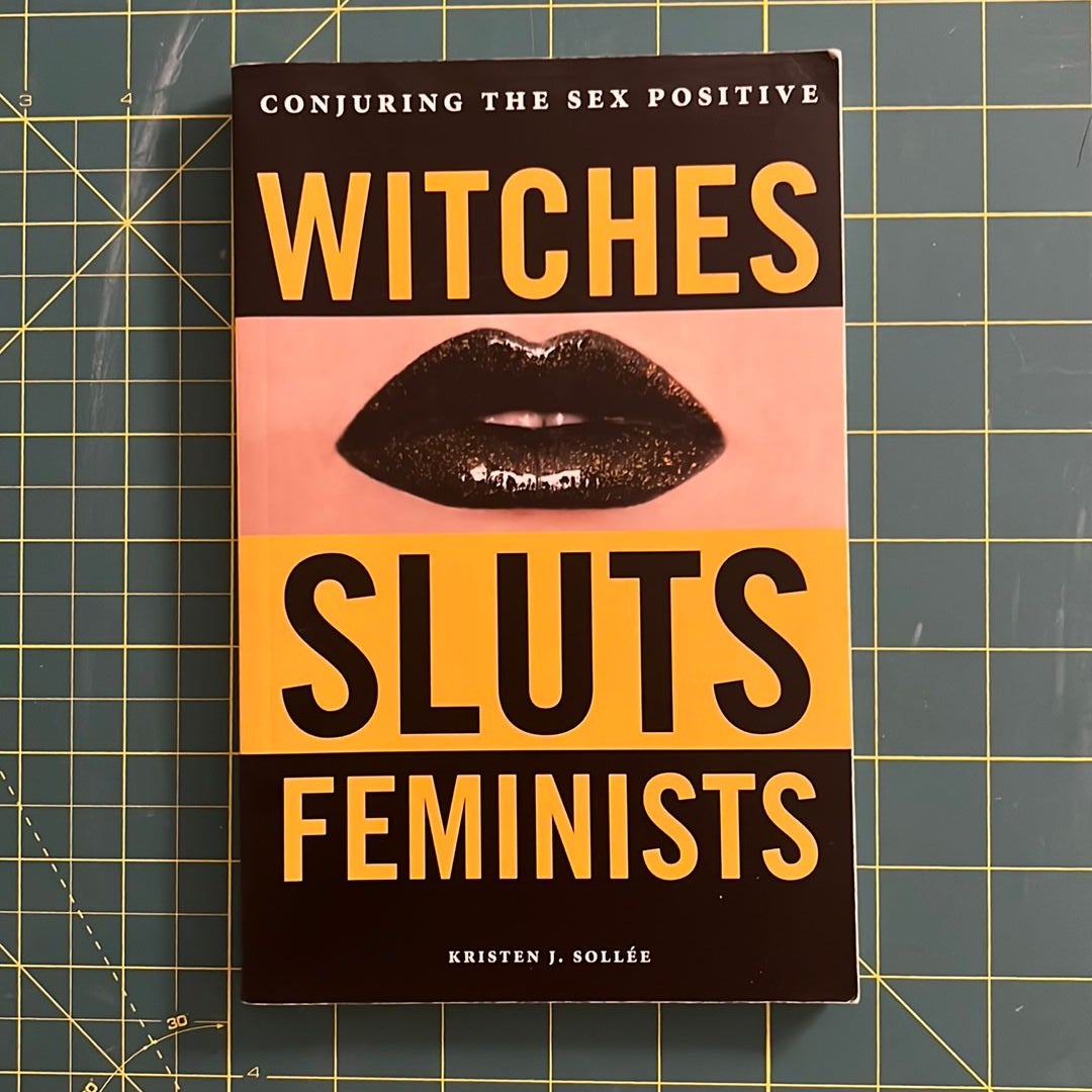 Witches, Sluts, Feminists