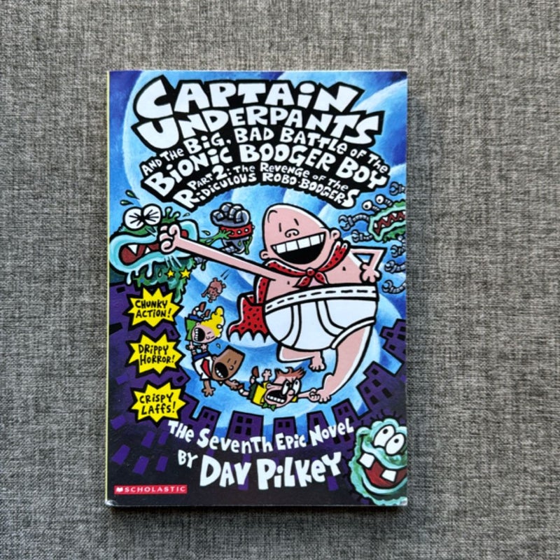 Captain Underpants and the Big, Bad Battle of the Bionic Booger Boy 