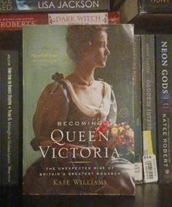 Becoming Queen Victoria