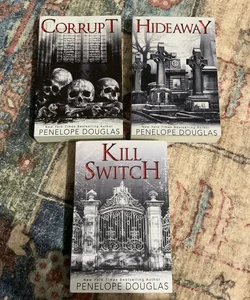 Corrupt, Hideaway, Kill Switch