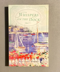 Whispers on the Dock