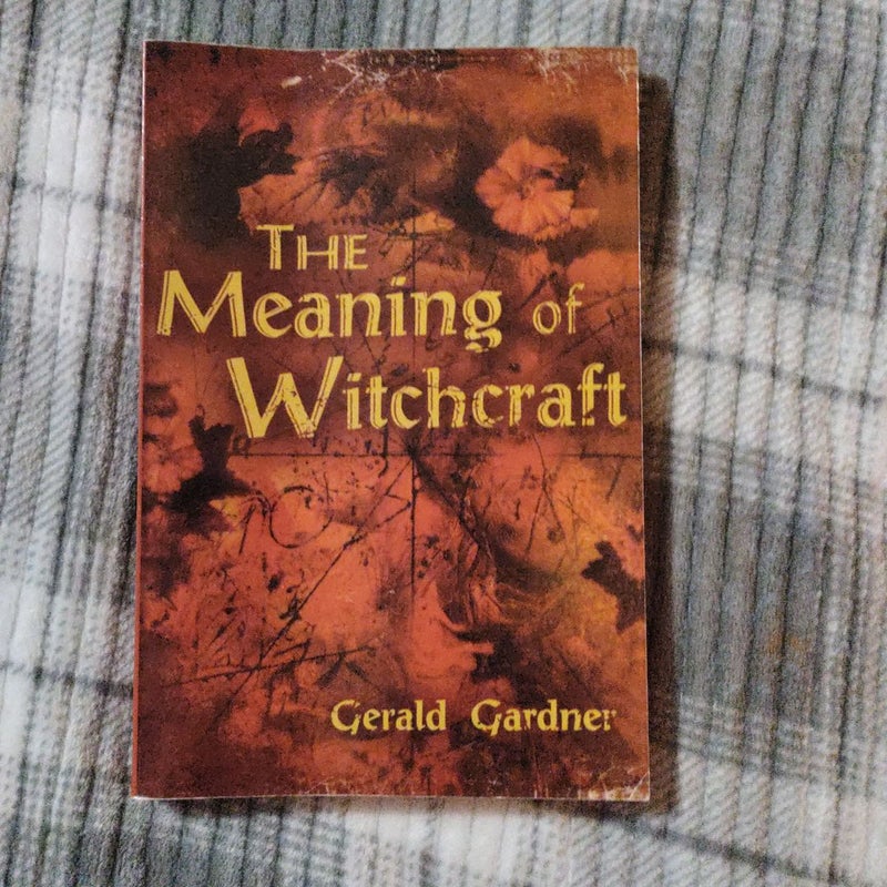 The Meaning of Witchcraft