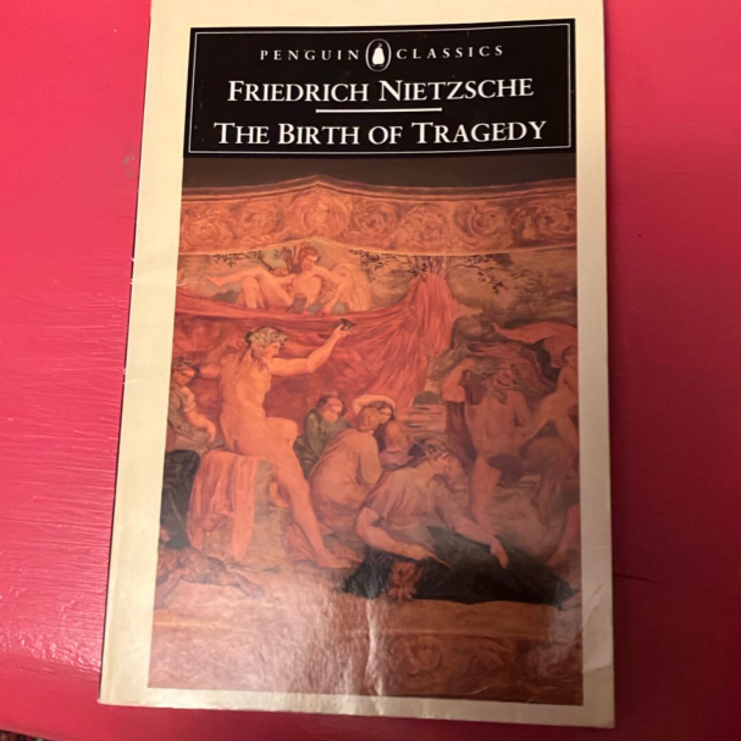 The Birth of Tragedy