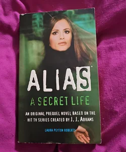 Alias: A Secret Life