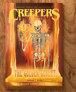 Creepers: the Golden Goblet