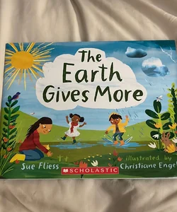 The Earth Gives More