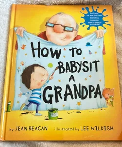 How to Babysit a Grandpa