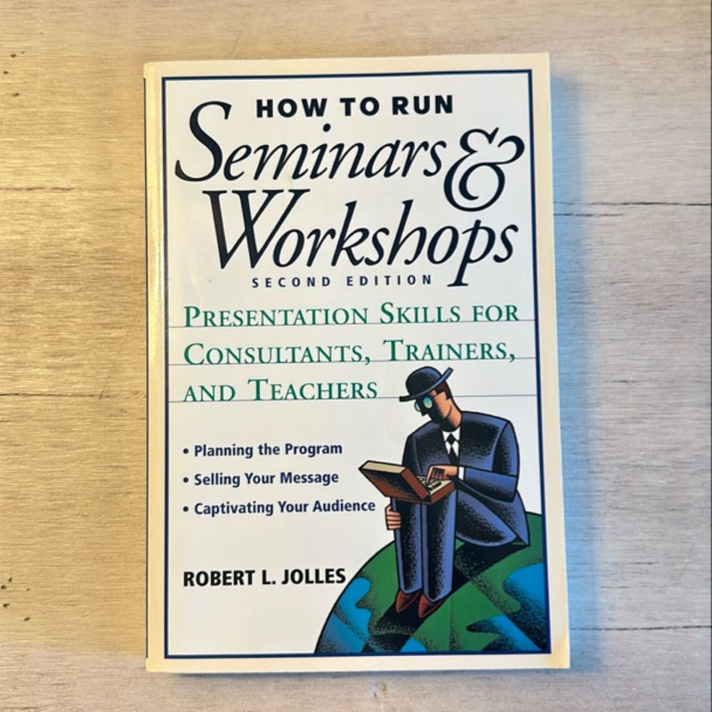 How to Run Seminars and Workshops