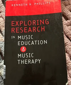 Exploring Research in Music Education and Music Therapy