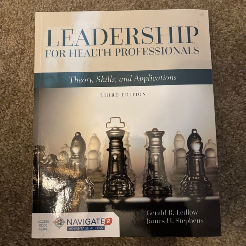 Leadership for Health Professionals Theory, Skills, and Applications