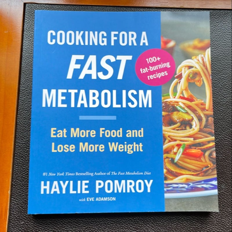 Cooking for a Fast Metabolism