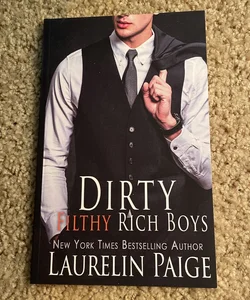 Dirty Filthy Rich Boys (signed by the author)