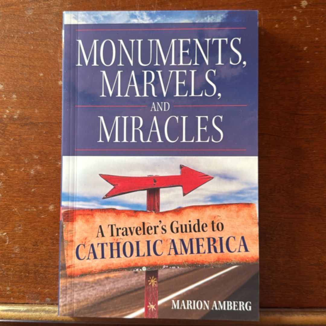 Monuments, Marvels, and Miracles