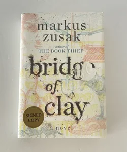 Bridge of Clay (Signed Edition)