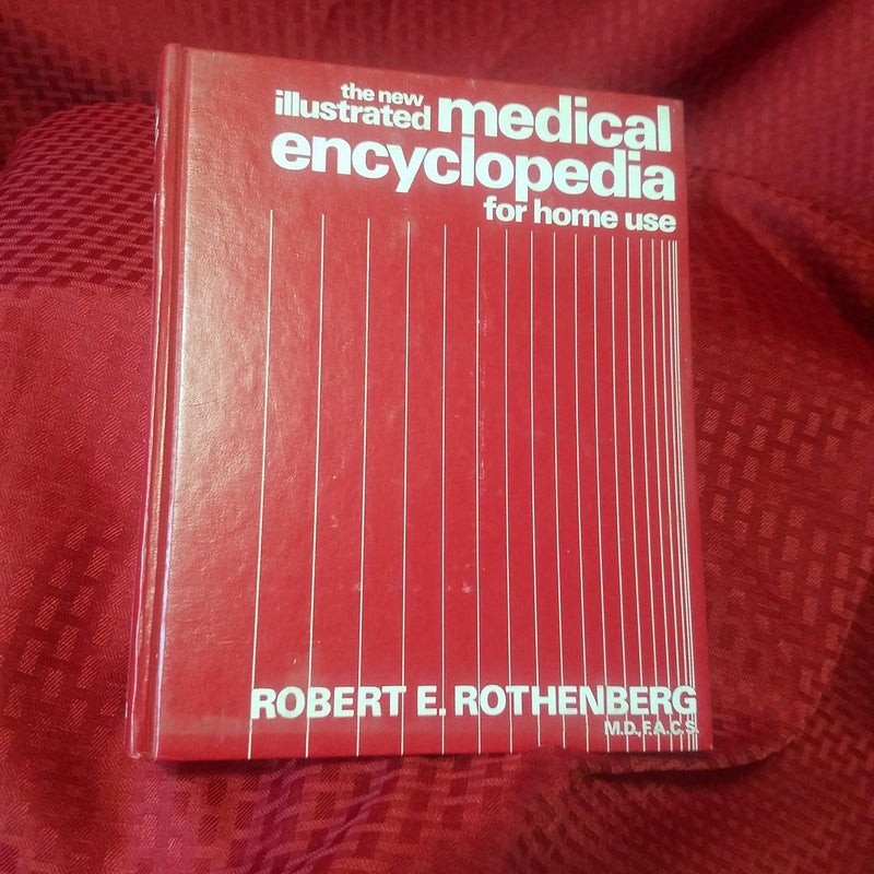 The New Illustrated Medical Encyclopedia for Home Use