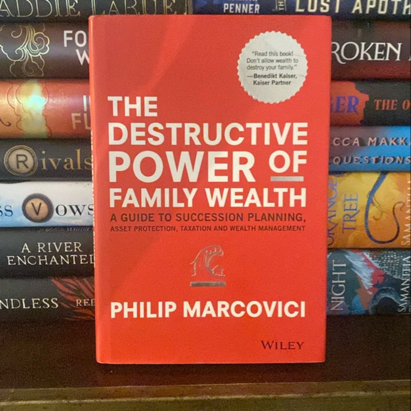 The Destructive Power of Family Wealth