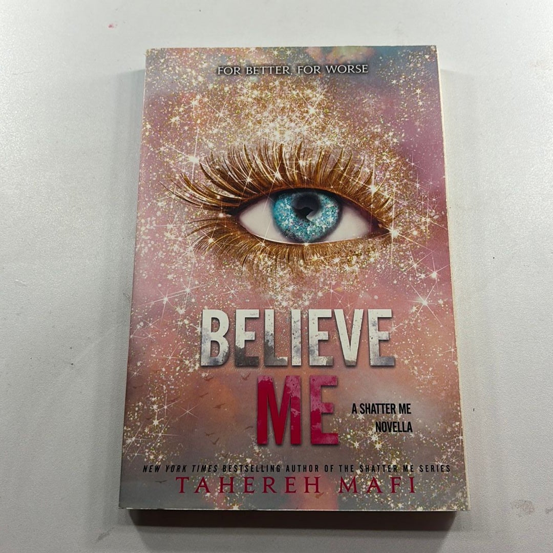 Believe Me / Tahereh Mafi - Bookworm Bookstore