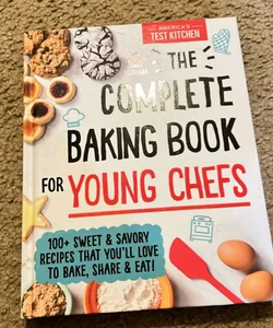 The Complete Baking Book for Young Chefs