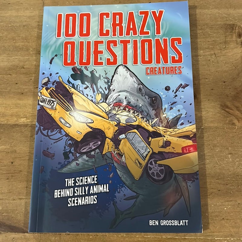 Creatures (100 Crazy Questions)