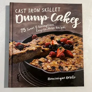 Cast Iron Skillet Dump Cakes