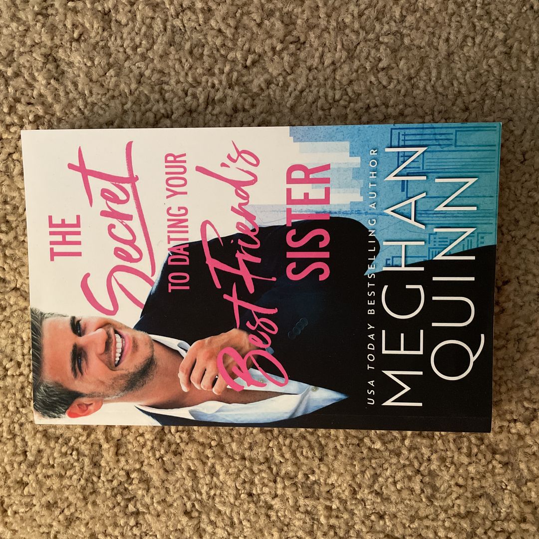 The Secret to Dating Your Best Friend's Sister