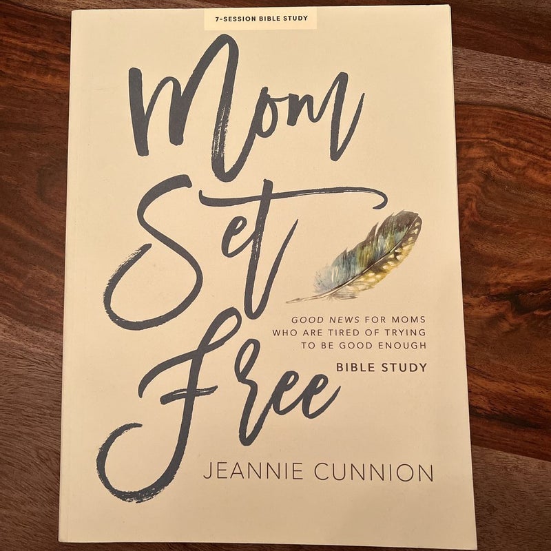 Mom Set Free - Bible Study Book