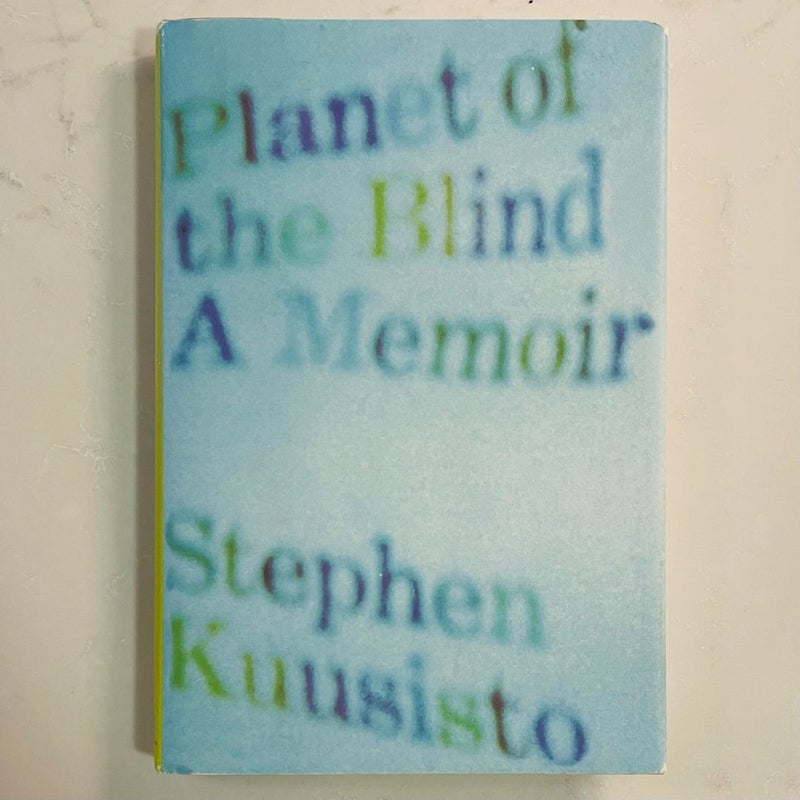 Planet of the Blind: A Memoir