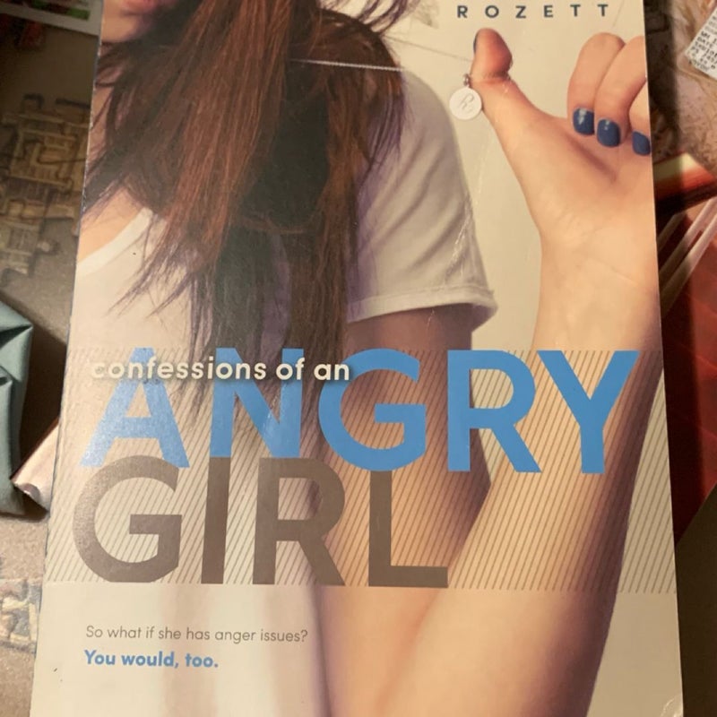 Confessions of an Angry Girl