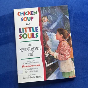 Chicken Soup for Little Souls the Never-Forgotten Doll