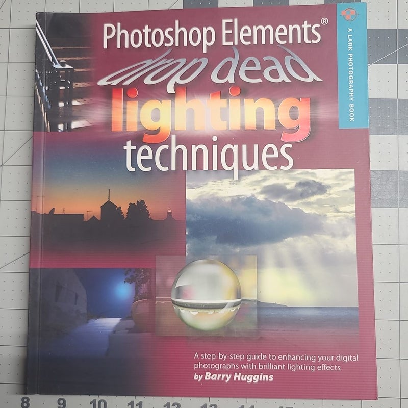 Photoshop Elements Drop Dead Lighting Techniques