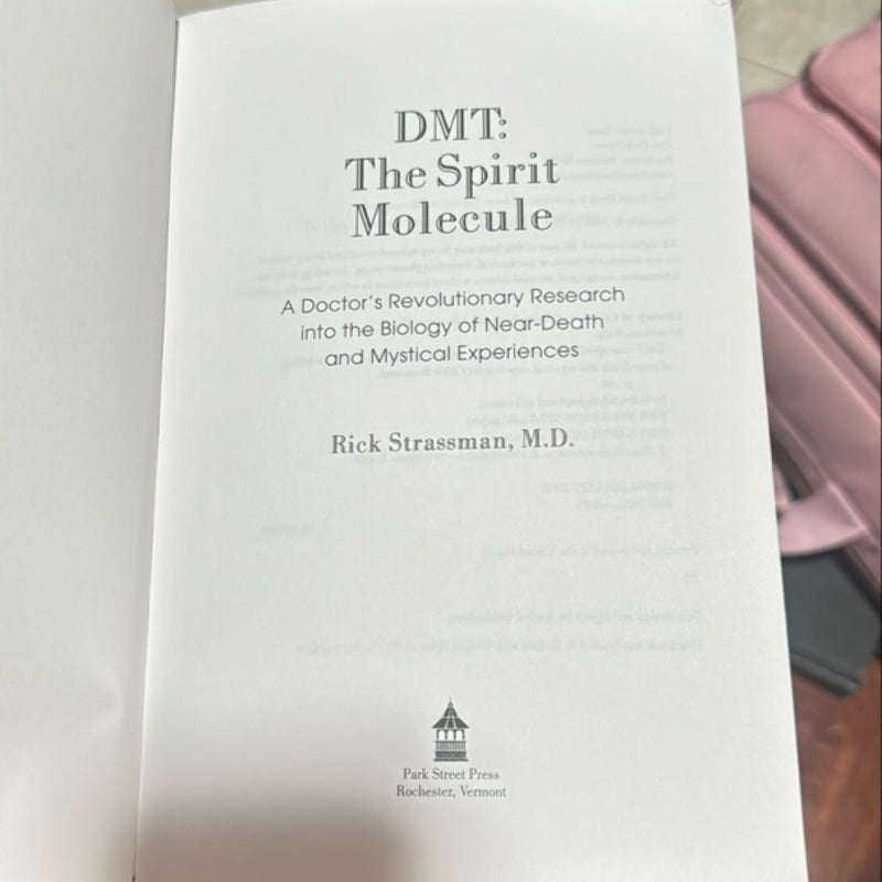 DMT: the Spirit Molecule