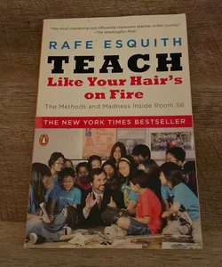 Teach Like Your Hair's on Fire