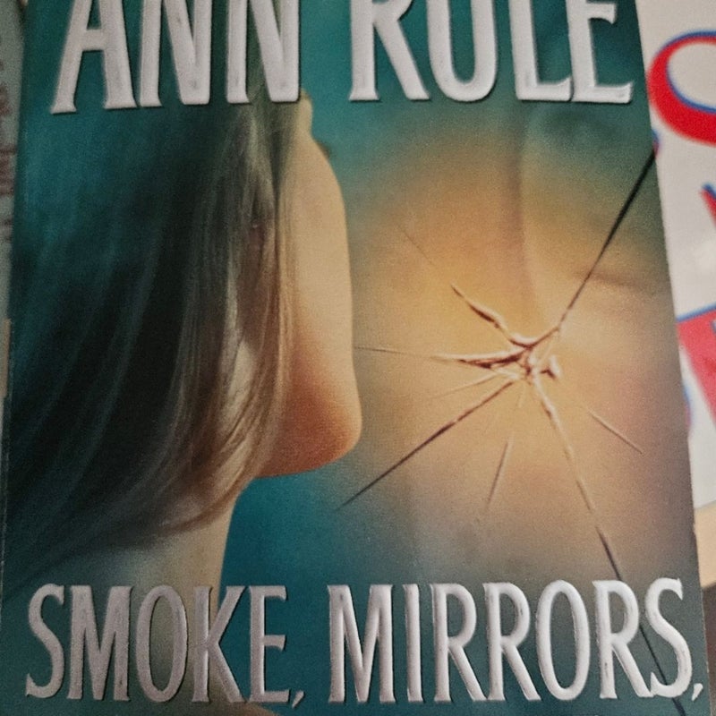 Smoke, mirrors and murder. Ann rule. 