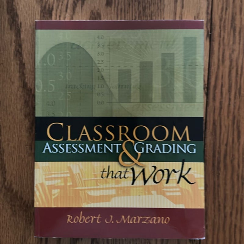 Classroom Assessment and Grading That Work