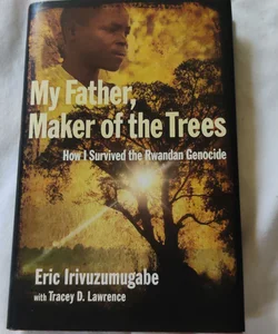 my father, maker of the trees 