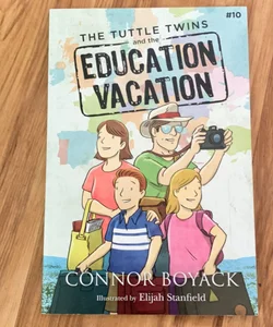 The Tuttle Twins and the Education Vacation