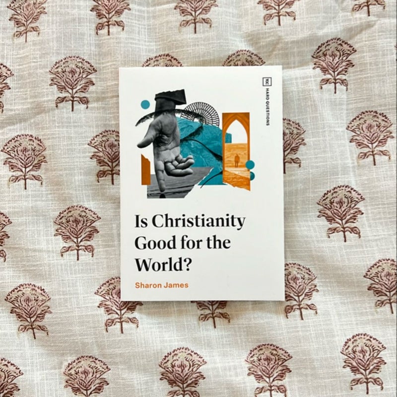 Is Christianity Good for the World?