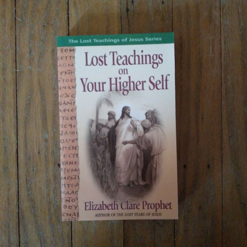 Lost Teachings on Your Higher Self