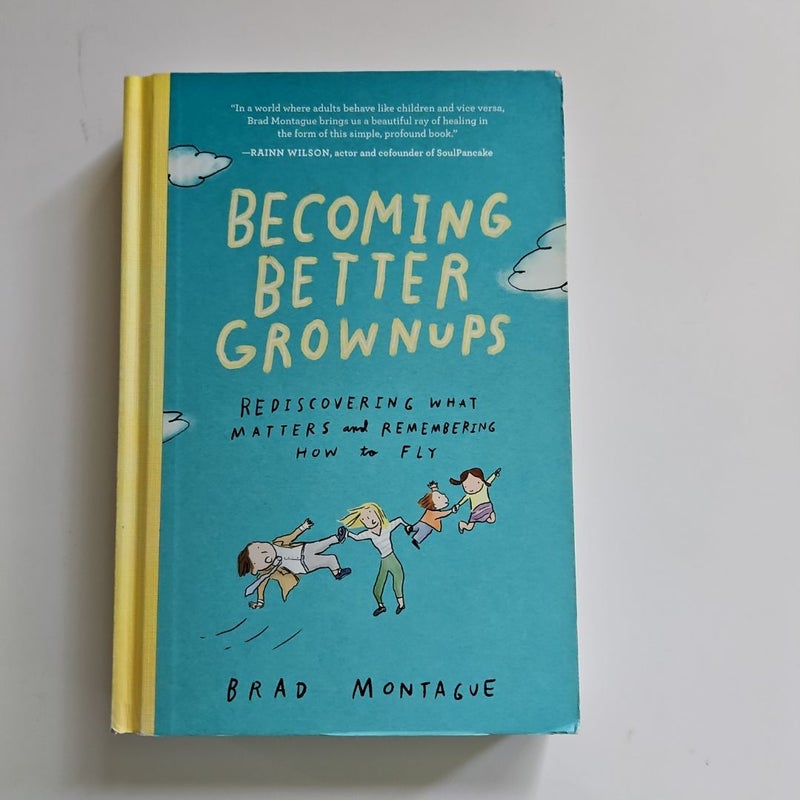 Becoming Better Grownups