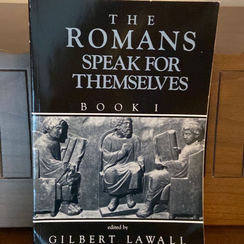 The Romans Speak for Themselves