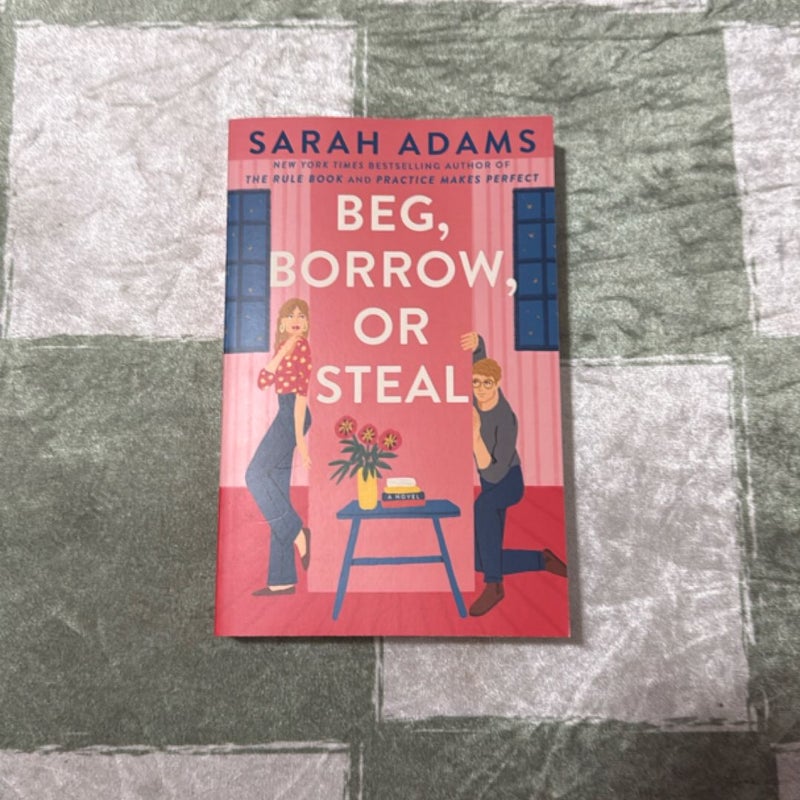 Beg, Borrow, or Steal