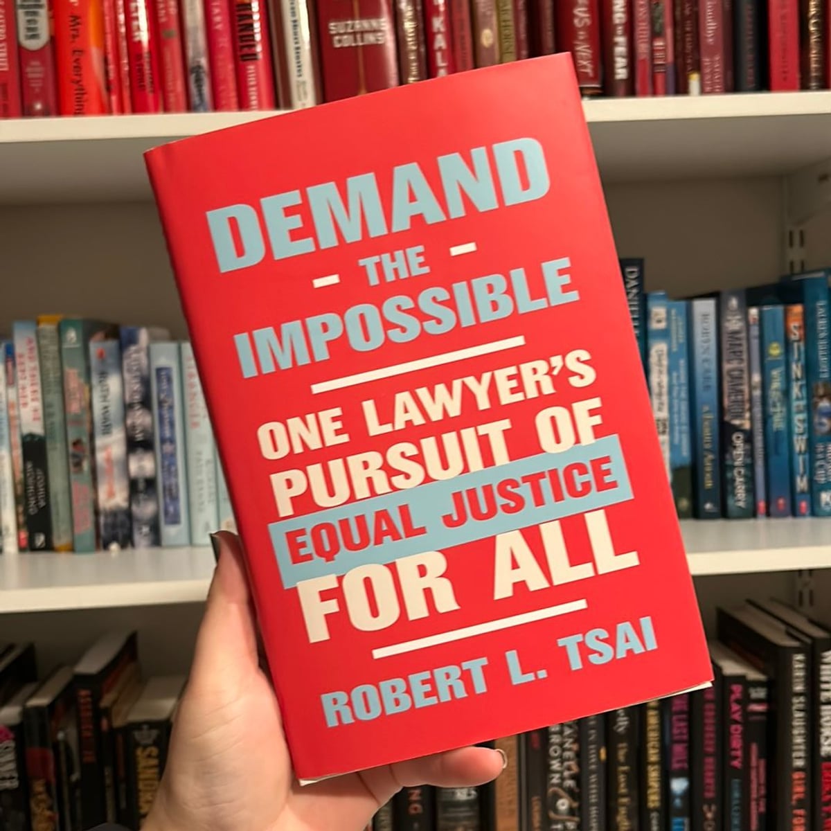 Demand the Impossible by Robert L. Tsai